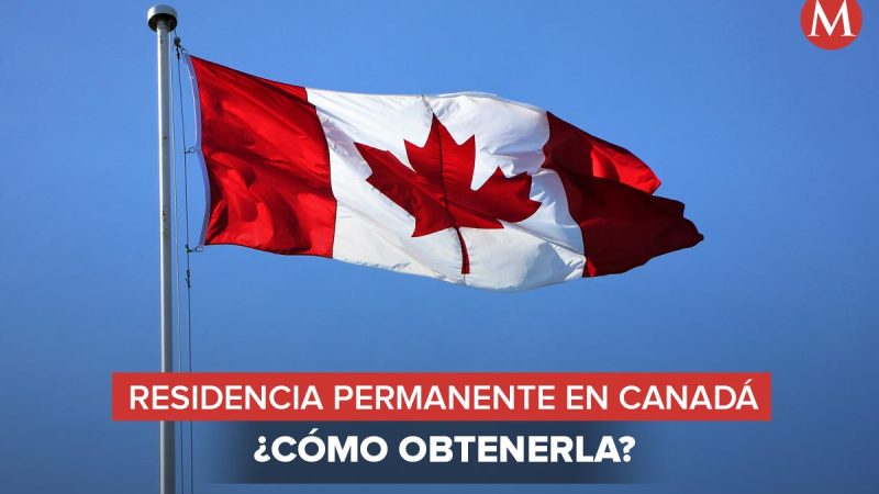 Living in Canada: Recommendations for obtaining residency